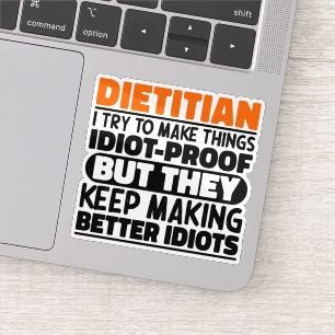 Dietitian I Try To Make Things Funny Sayings Sticker