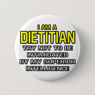 Dietitian...Superior Intelligence Button