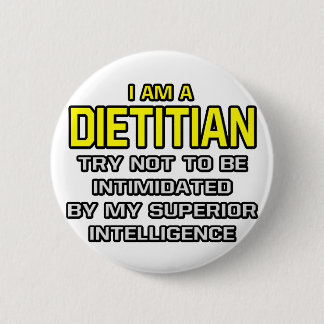 Dietitian...Superior Intelligence Button