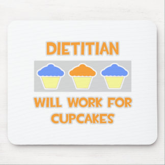 Dietitian ... Will Work For Cupcakes Mouse Pad