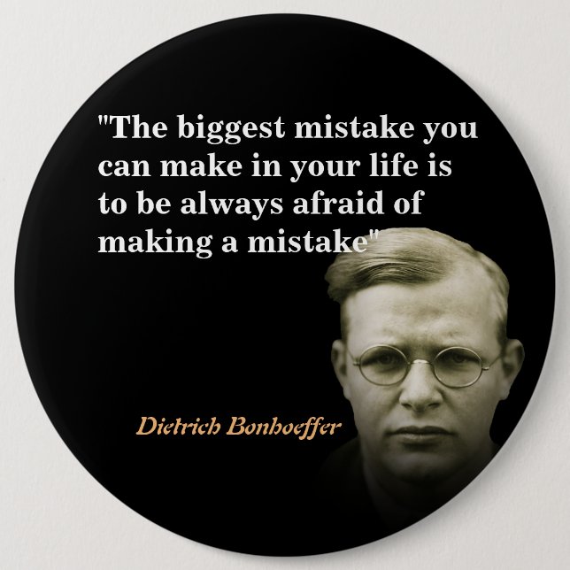 Dietrich Bonhoeffer Quote On The Biggest Mistake Button (Front)
