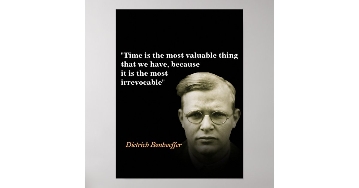Dietrich Bonhoeffer Quote On Time Poster Zazzle