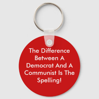 Difference Between A Democrat And A Communist Keychain