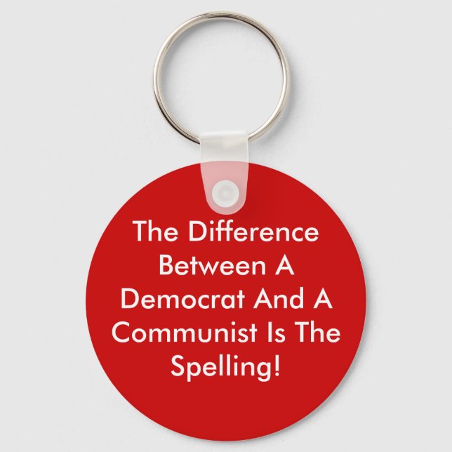 Difference Between A Democrat And A Communist Keychain (Front)