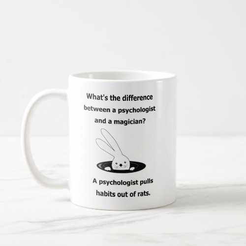 Difference between a psychologist rabbit hat humor coffee mug