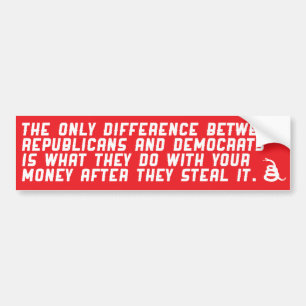 Difference between republicans and democrats. bumper sticker
