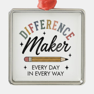 Difference Maker Appreciation Gift School Teacher  Metal Ornament