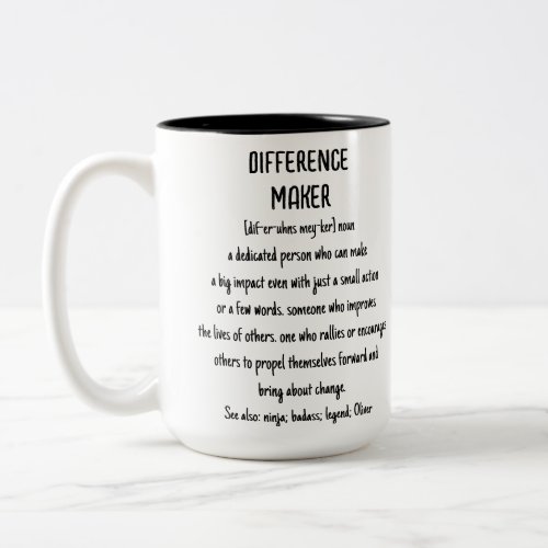 Difference Maker Definition Appreciation Gift Two_Tone Coffee Mug