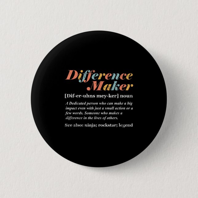 Difference Maker Definition  Button (Front)