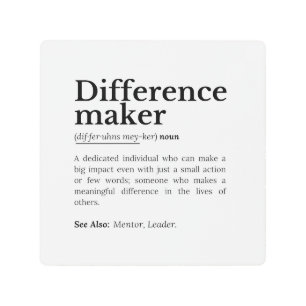 Difference Maker – Inspirational Quote Metal Print