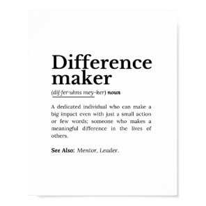 Difference Maker – Inspirational Quote Poster