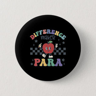 Difference Maker Para Teacher Paraprofessional Par Button