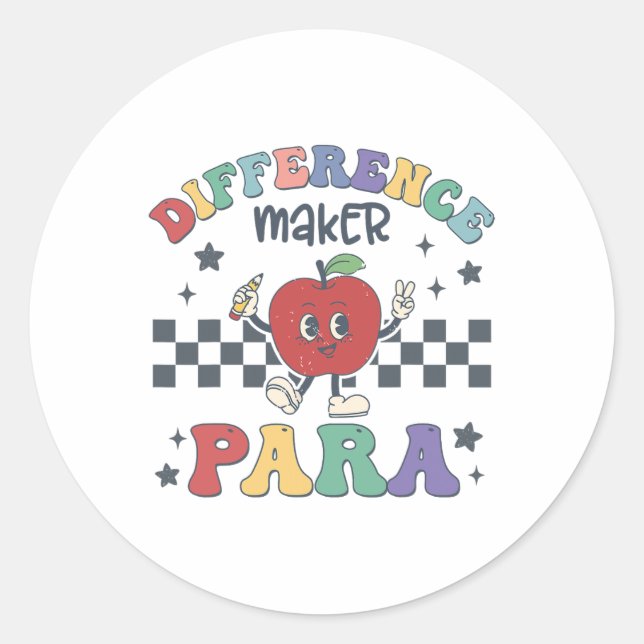 Difference Maker Para Teacher Paraprofessional Par Classic Round Sticker (Front)