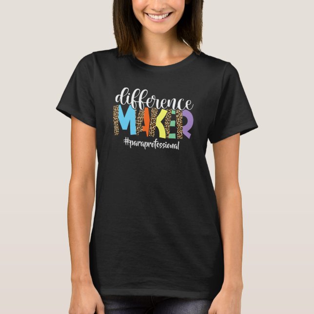 Difference Maker Paraprofessional Leopard Teacher  T-Shirt (Front)