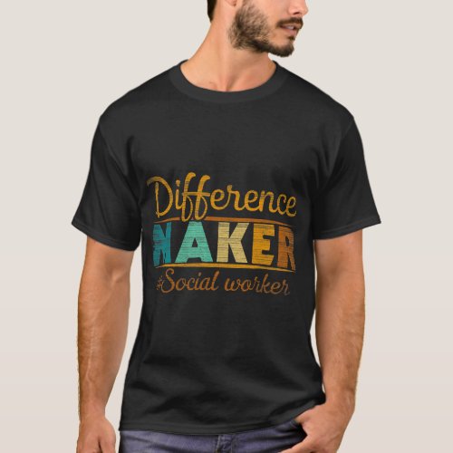 Difference Maker Proud Social Worker T_Shirt