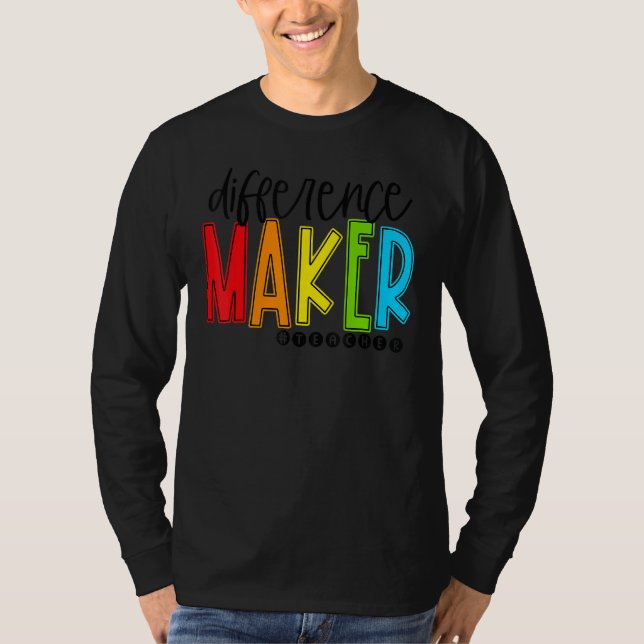 Difference Maker Teacher Back To School First Day  T-Shirt (Front)