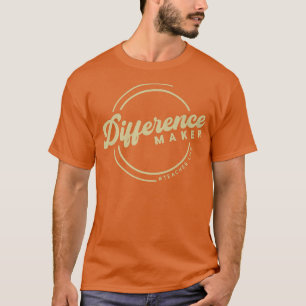 Difference Maker Teacher Life Shirts Teacher Appre