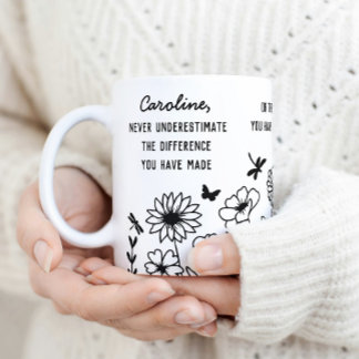 "Difference You've Made" Personalized Name Custom Coffee Mug