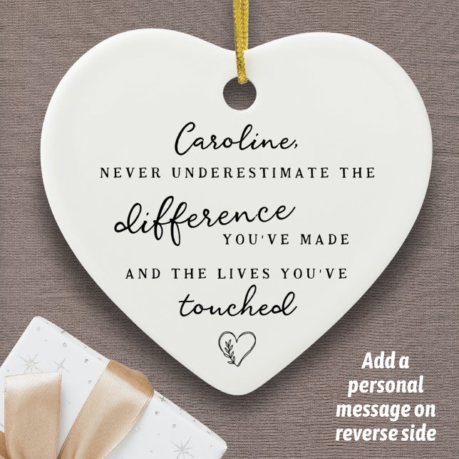 "Difference You've Made" Personalized Name Message Ceramic Ornament (Difference You Made Personalized Ornament Custom Message Appreciation Gift Mentor Teacher Nurse)