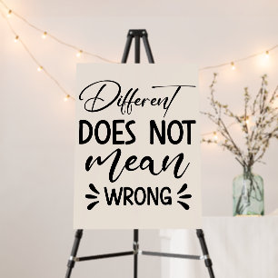 Different Does Not Mean Wrong Foam Board