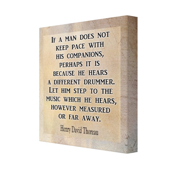 Different Drummer **Thoreau quote**Canvas print