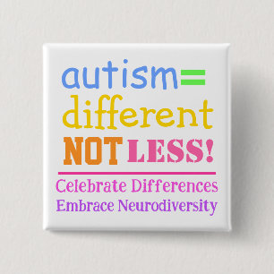 Different Not Less Autism Awareness Button