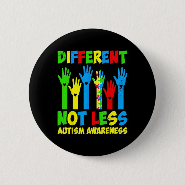 Different Not Less Autism Awareness - Support Auti Button (Front)