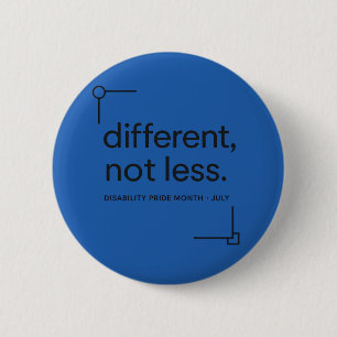 Different, Not Less Minimalist Disability Pride Button