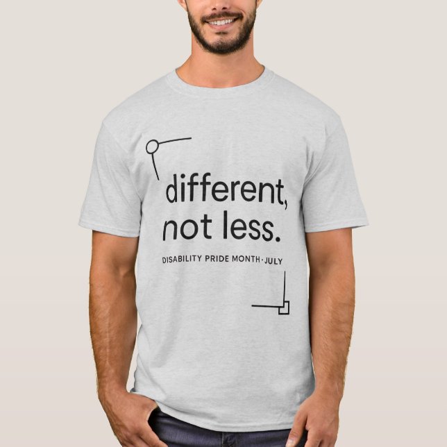 Different, Not Less | Minimalist Disability Pride  T-Shirt (Front)