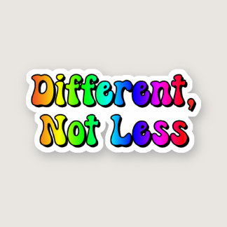 Different, Not Less Rainbow Neurodiversity Sticker