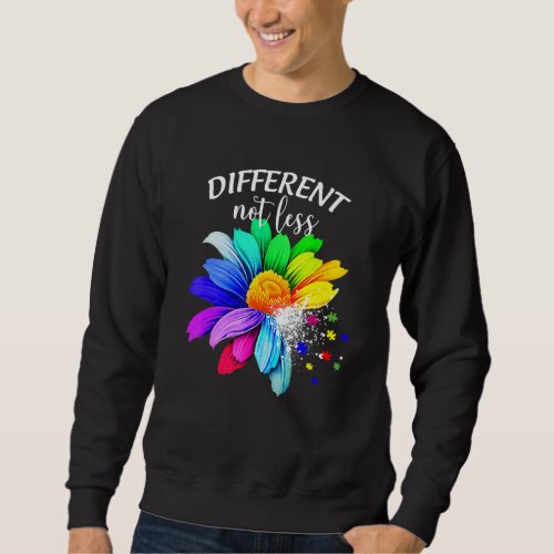 Different Not Less Sunflower Autism Puzzle Awaren Sweatshirt