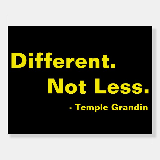 Different Not Less Temple Grandin Neurodiversity Foam Board (Front)
