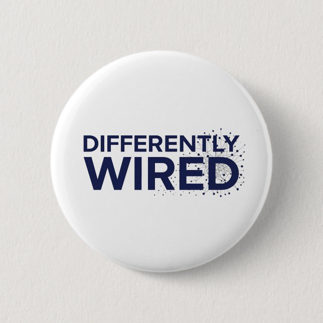 Differently Wired – Autism Awareness Month Blue  Button (Front)