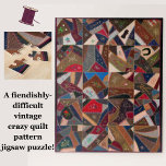Difficult Patchwork American Crazy Quilt Puzzle<br><div class="desc">This difficult jigsaw puzzle features the beautiful patchwork crazy quilt work of an unidentified early twentieth century American craftsperson. Multi-colored and intricate, the vintage design will provide hours of challenging fun, and a great opportunity to appreciate the quilt's details up close. The hand-stitching includes exquisitely-rendered horse, butterfly, flower, cat, horseshoe...</div>