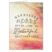 Difficult Road Lead To Beautiful Destinations (Front)
