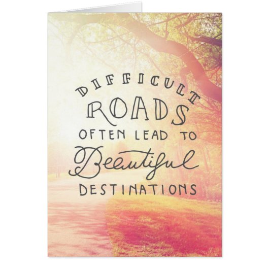 Difficult Road Lead To Beautiful Destinations Cards (Front)