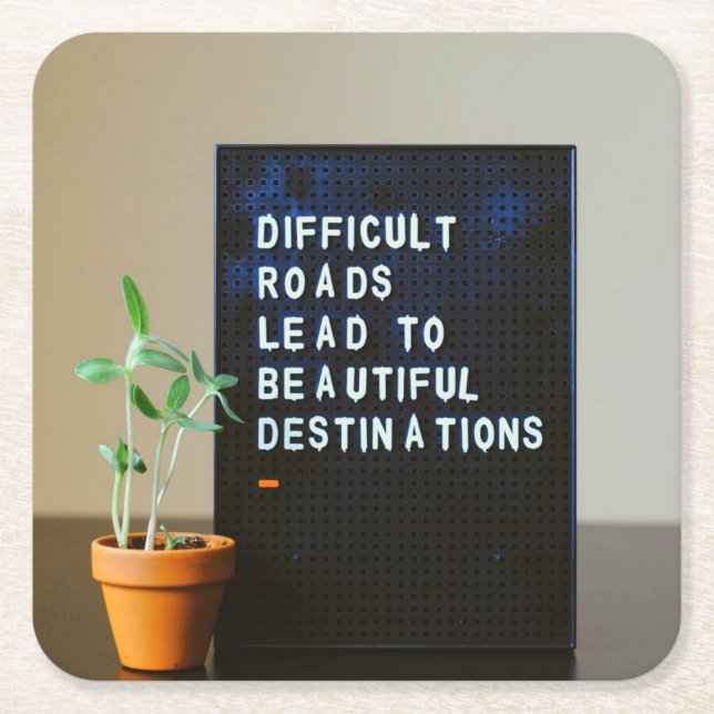 Difficult Roads Lead to Beautiful Destinations Square Paper Coaster (Front)