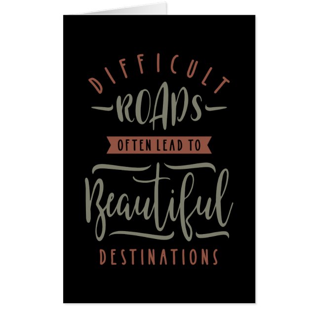 Difficult Roads - Motivational Quotes Card (Front)