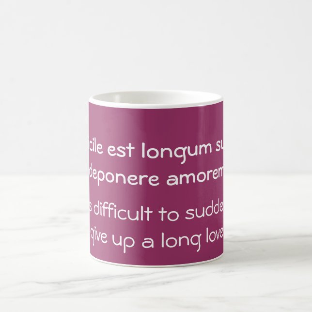 Difficult to give up a long love - Catullus quote Coffee Mug (Center)