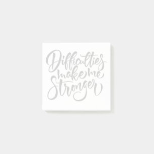 Difficulties Make Me Stronger Post-it Notes