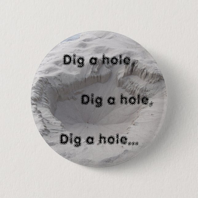 Dig a hole: Sand pit Button (Front)