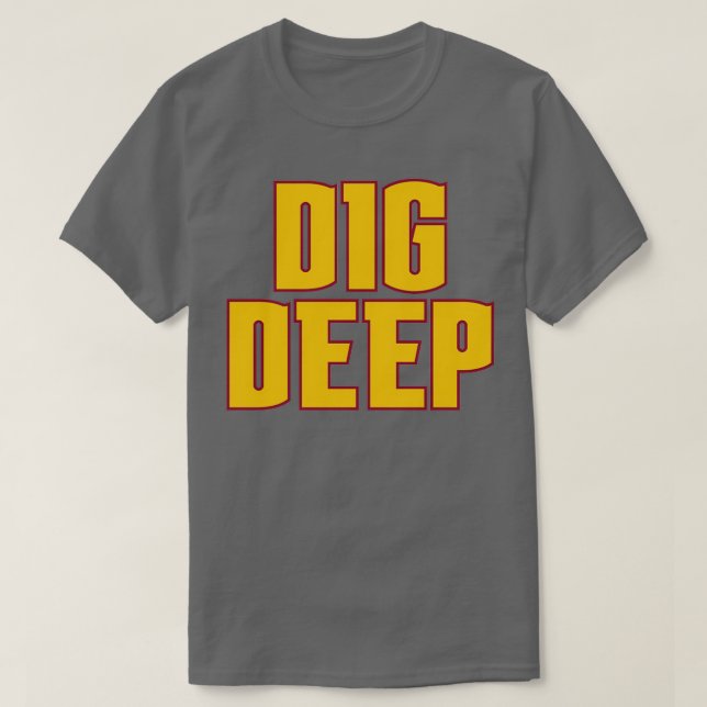 Dig Deep Denver T-Shirt (Design Front)