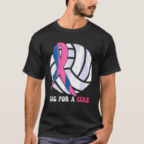 Dig For A Cure Breast Cancer Awareness Volleyball T-Shirt