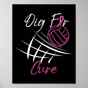 Dig For A Cure Breast Cancer Awareness Volleybyll  Poster