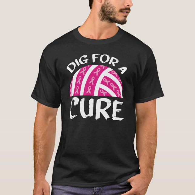 Dig For A Cure Volleyball October Breast Cancer Aw T-Shirt (Front)