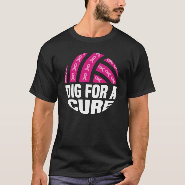 Dig For A Cure Volleyball October Breast Cancer Aw T-Shirt (Front)