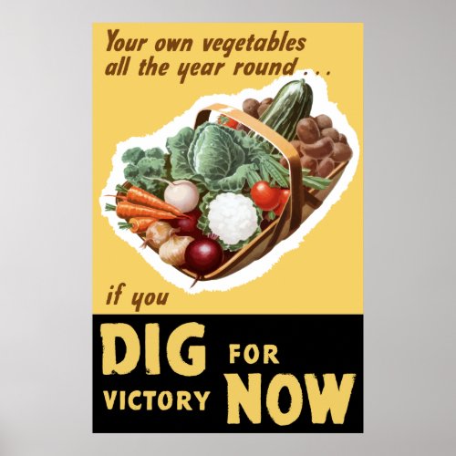 Dig For Victory Now __ WW2 Poster