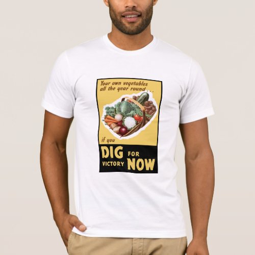 Dig For Victory Now __ WW2 T_Shirt