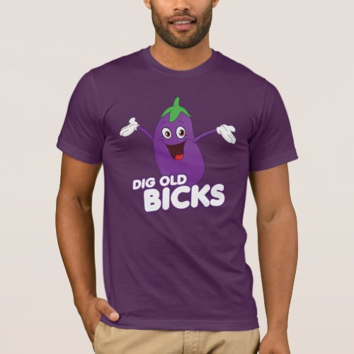 DIG OLD BICKS  T_Shirt