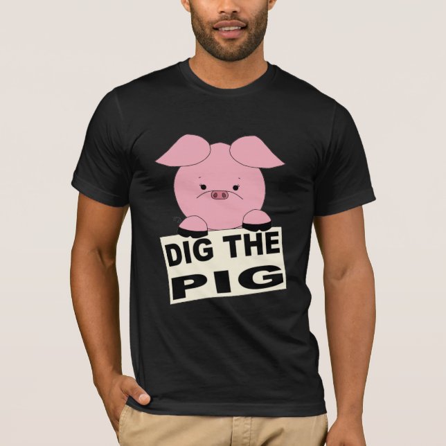 Dig The Pig Men's Tshirt (Front)